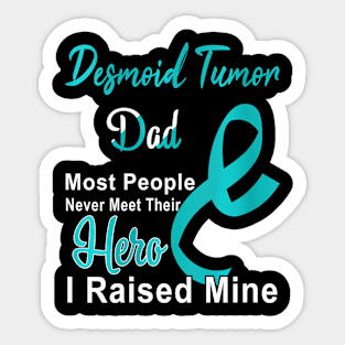 Womens Desmoid Tumor Awareness Dad Support Father Teal Sticker